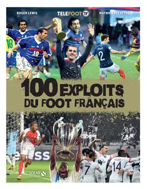 100 exploits du foot français - Roger Lewis