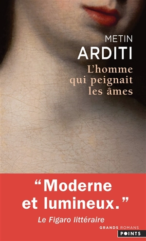 L'homme qui peignait les âmes - Metin Arditi