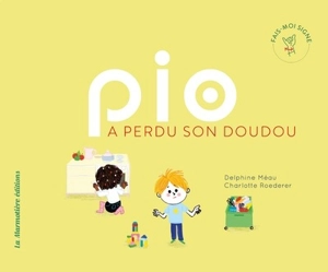 Pio a perdu son doudou - Delphine Méau