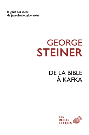 De la Bible à Kafka - George Steiner