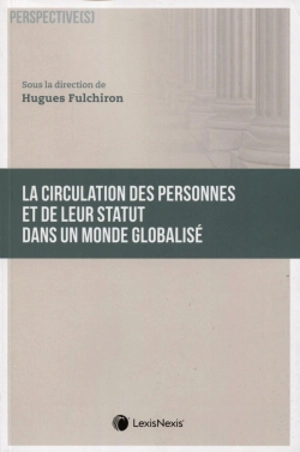 La circulation des personnes et de leur statut dans un monde globalisé