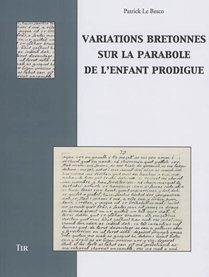 Variations bretonnes sur la parabole de l'enfant prodigue - Patrick Le Besco