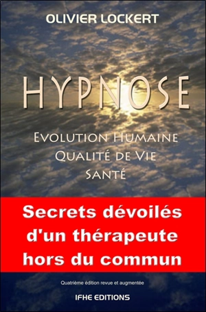 Hypnose : évolution humaine, qualité de vie, santé - Olivier Lockert
