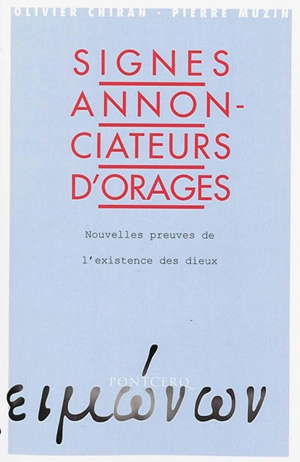 Signes annonciateurs d'orages : nouvelles preuves de l'existence des dieux - Olivier Chiran