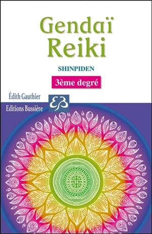 Gendaï reiki. Fudo myoo ho : livret d'accompagnement du troisième degré, shinpiden - Edith Gauthier