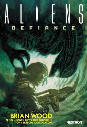 Aliens : défiance. Vol. 1 - Brian Wood