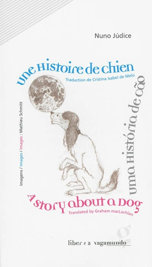 Une histoire de chien. Uma historia de cao. A story about a dog - Nuno Judice