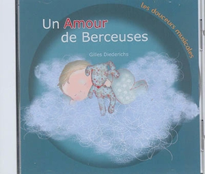 Un amour de berceuses - Gilles Diederichs