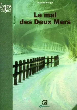 Le mal des deux mers - Jacques Mongie