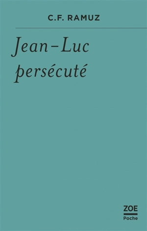 Jean-Luc persécuté - Charles-Ferdinand Ramuz