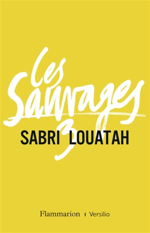 Les sauvages. Vol. 3 - Sabri Louatah