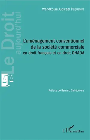 L'aménagement conventionnel de la société commerciale en droit français et en droit OHADA - Wendkouni Judicaël Djiguemdé