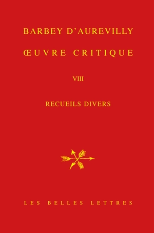 Oeuvre critique. Vol. 8. Recueils divers - Jules Barbey d'Aurevilly