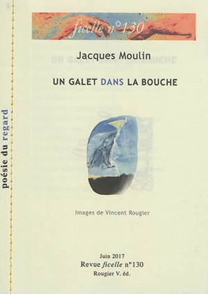 Ficelle, n° 130. Un galet dans la bouche - Jacques Moulin