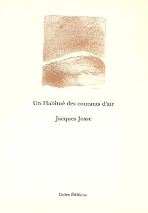 Un habitué des courants d'air - Jacques Josse