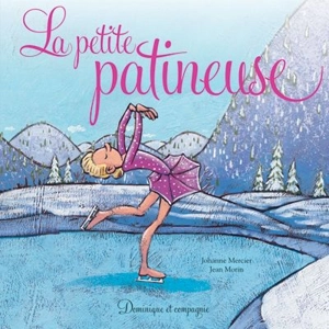 La petite patineuse - Johanne Mercier