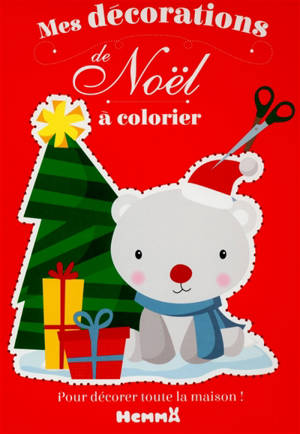 Mes décorations de Noël à colorier - Stéphanie Sojic