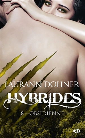 Hybrides. Vol. 8. Obsidienne - Laurann Dohner