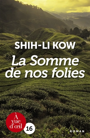 La somme de nos folies - Shih-Li Kow