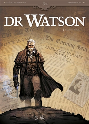 Dr Watson. Vol. 1. Le grand hiatus. Vol. 1 - Stéphane Betbeder
