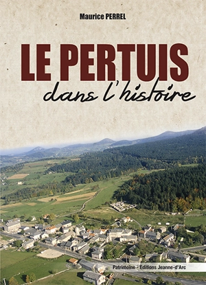 Le Pertuis dans l'histoire - Maurice Perrel