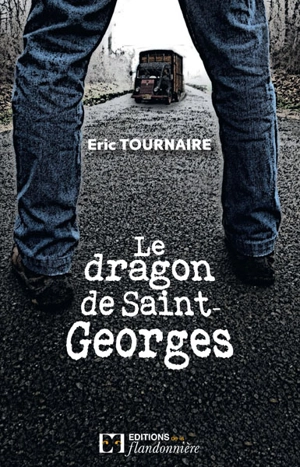 Le dragon de Saint-Georges - Eric Tournaire