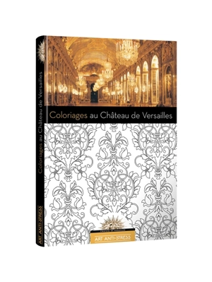 Coloriages au château de Versailles - Roxane Lapassade