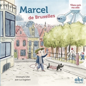 Marcel de Bruxelles - Christophe Gillet