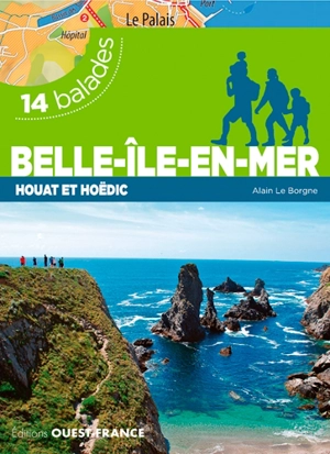 Belle-Ile-en-Mer, Houat et Hoëdic : 14 balades - Alain Le Borgne