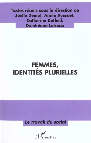 Femmes, identités plurielles : actes du colloque de l'Université de Nantes, octobre 1999