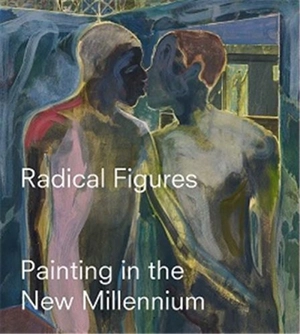 Radical Figures Painting in the New Millennium - Lydia Yee