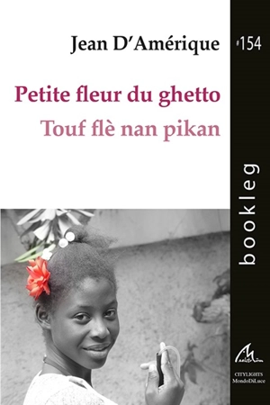 Petite fleur du ghetto. Touf flè nan pikan - Jean d' Amérique