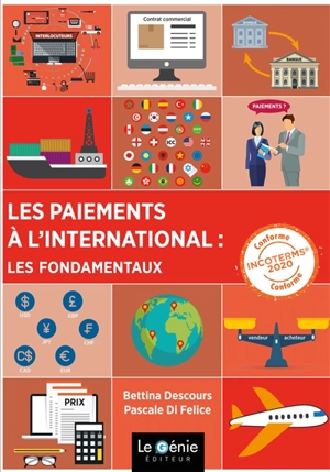 Les paiements à l'international : les fondamentaux : conforme Incoterms 2020 - Bettina Descours