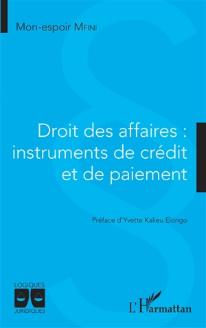 Droit des affaires : instruments de crédit et de paiement - Mon-espoir Mfini