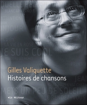 Histoires de chansons - Gilles Valiquette