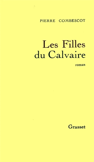 Les filles du calvaire - Pierre Combescot