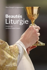 Beautés de la liturgie - Dwight Longenecker