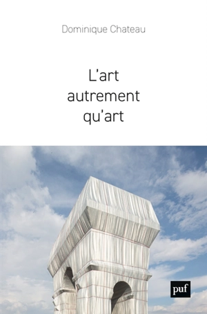 L'art autrement qu'art - Dominique Chateau