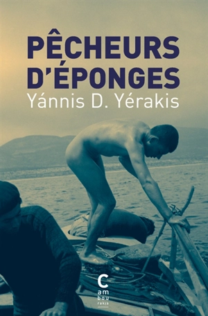 Pêcheurs d'éponges : Kalymnos 1900, Saint-Pétersbourg 1917 - Yannis D. Yerakis