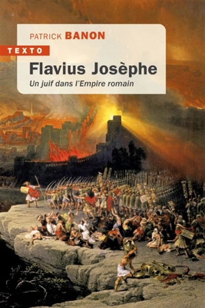 Flavius Josèphe : un Juif dans l'Empire romain - Patrick Banon