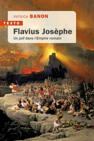 Flavius Josèphe : un Juif dans l'Empire romain - Patrick Banon