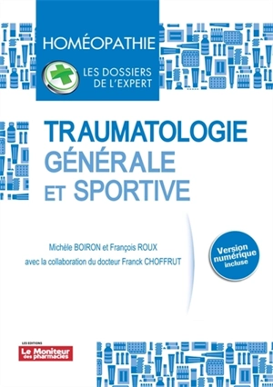 Traumatologie générale et sportive - Michèle Boiron