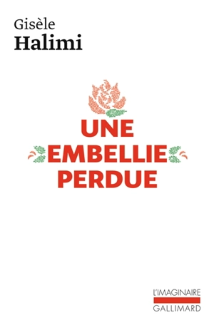 Une embellie perdue - Gisèle Halimi