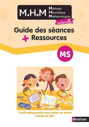 Méthode heuristique de mathématiques maternelle MS : guide des séances + ressources - Laurence Le Corf