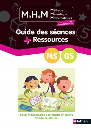 Méthode heuristique de mathématiques maternelle MS, GS : guide des séances + ressources - Laurence Le Corf