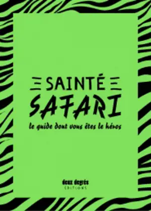 Sainté safari : le guide dont vous êtes le héros - Elisa Albarosa