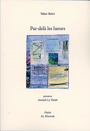 Par-delà les lueurs - Tahar Bekri