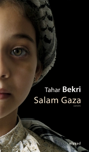 Salam Gaza : carnets - Tahar Bekri