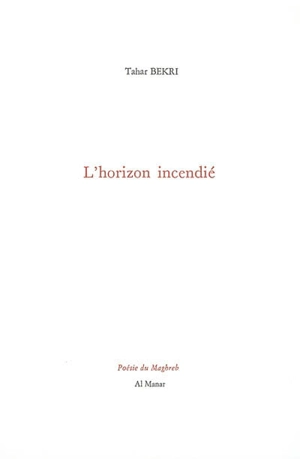 L'horizon incendié - Tahar Bekri