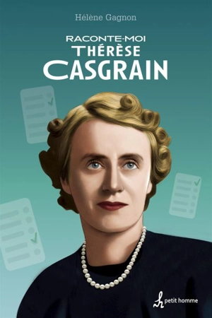 Raconte-moi Thérèse Casgrain - Hélène Gagnon